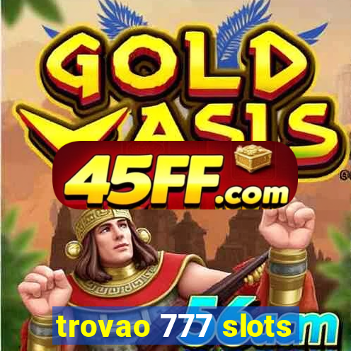 trovao 777 slots